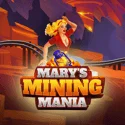 Mary’s Mining Mania